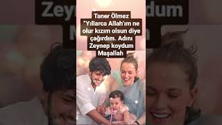 TANER ÖLMEZ YILLARCA ALLAHIM NE OLUR KIZIM OLSUN DİYE ÇAPIRDIM ADINI ZEYNEP KOUDUM [upl. by Katzen]