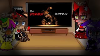 Fnaf 1 react to Springtrap interview and He always come back [upl. by Anauqahs]