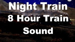 Long Train Sounds for Sleep  Night Train 8 Hour Sound [upl. by Susana]