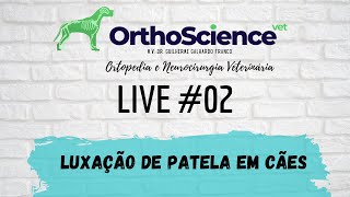 Live 02  Luxação de Patela em cães [upl. by Kcirdled]