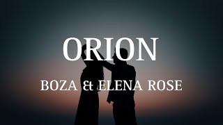 Boza amp Elena Rose  ORION LetraLyrics [upl. by Rexford]