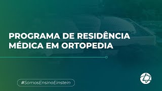 Programa de Residência Médica em Ortopedia do Einstein [upl. by Anestassia]