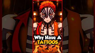 Did You Know Why Akaza has Tattoos in His Body Demon Slayer Explained anime demonslayer mdkh [upl. by Aihseken]