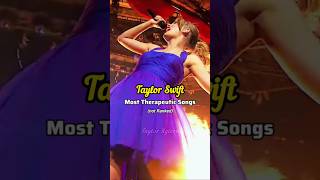 Taylor Swift Most Therapeutic Songs taylorswift taylorswiftversion musicindustry shorts [upl. by Audra574]