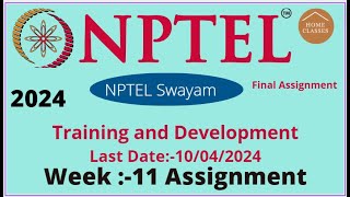 Training and Development Week11 Assignment Solutions nptel 2024 [upl. by Essinger]