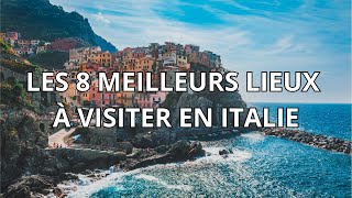 Les 8 meilleurs lieux à visiter en Italie [upl. by Campbell]