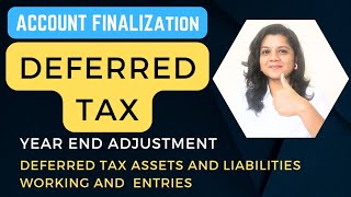 Deferred Tax Deferred Tax Asset and Liability Entry of Deferred Tax Account Finalization [upl. by Aneeg658]