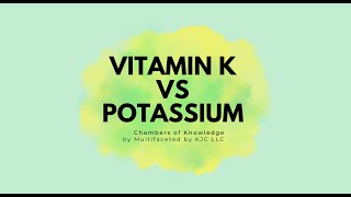 Vitamin K vs Potassium [upl. by Nekciv]