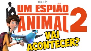 UM ESPIÃO ANIMAL 2 VAI ACONTECER [upl. by Thgiwed]