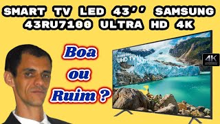 Smart TV LED 43 Samsung 43RU7100 Ultra HD 4K Boa ou Ruim [upl. by O'Dell]