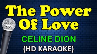 THE POWER OF LOVE  Celine Dion HD Karaoke [upl. by Alda]