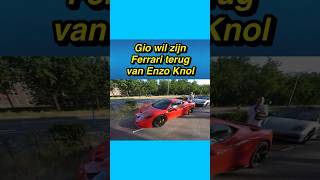 😯🚗 Gio wil zijn Ferrari terug van Enzo Knol gio enzoknol auto vlog [upl. by Oberg]