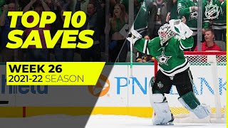 Top 10 Saves from Week 26 of the 202122 NHL Season [upl. by Alleiram]