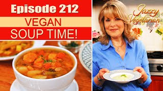 Episode 212  “It’s Vegan Soup Time” [upl. by Ayrad439]