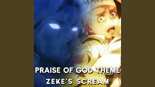 Praise Of God Theme x Zekes Scream [upl. by Orelee]