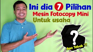 7 Pilihan Mesin Fotocopy Mini Murah untuk usaha fotocopy pemula [upl. by Kcirdneh171]