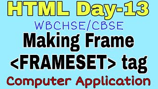 HTML Day 13  Frameset Tag  HTML Tag Tutorial  WBCHSE  CBSE [upl. by Vashti]