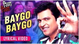 Baygo Baygo  Lyrical Video  Ringa Ringa  Ajay  Atul Kunal Ganjawala [upl. by Aiyekal]