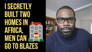 I Secretly built two homes in Africa Men can go to blazes [upl. by Dyrraj]