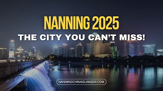 Nanning China’s Next Economic Powerhouse You Can’t Ignore [upl. by Etnud]