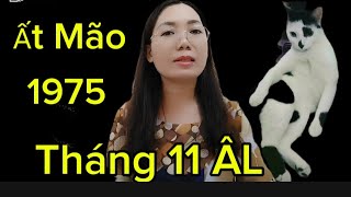 tuoi Ất Mão 1975 Nam Nữ tháng 11 âm lịch năm 2024 [upl. by Arded]