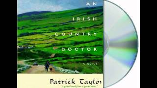 An Irish Country Doctor by Patrick TaylorAudiobook Excerpt [upl. by Lugar]