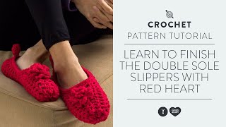 Learn to Finish the Double Sole Slippers with Red Heart [upl. by Perkins]