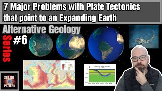 7 Major Problems with Plate Tectonics that point to an Expanding Earth [upl. by Winn]