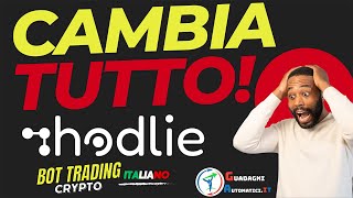 Hodlie Addio Bot Crypto  Cambia Tutto [upl. by Leese]