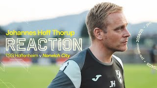 REACTION  TSG Hoffenheim 22 Norwich City  Johannes Hoff Thorup [upl. by Eisserc983]