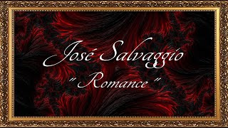 José Salvaggio  Romance [upl. by Pamelina424]