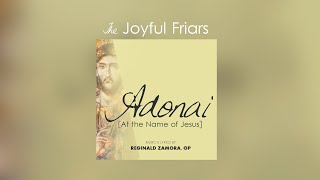 The Joyful Friars  Adonai At the Name of Jesus Official Lyric Video [upl. by Meuser]