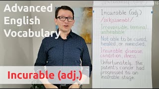 Incurable adj  Advanced English Vocabulary  One Minute Videos [upl. by Anaillil]