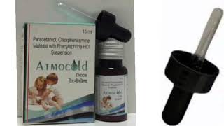 ऐटमोकोल्ड Drops Paracetamol Chlorpheniramine Maleate with Phenylephrine HCI Suspension [upl. by Helbonnah]