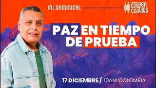 PAZ EN TIEMPO DE PRUEBA Encuentro dominical 📺 17Diciembre2023 En Línea Con Dios [upl. by Krever]