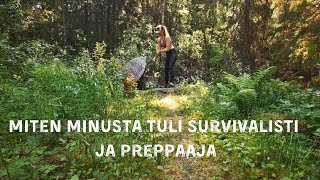 Miten minusta tuli survivalisti ja preppaaja [upl. by Genny]