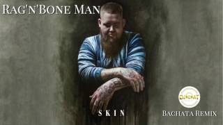 RagnBone Man  Skin Bachata Remix DJ Cat [upl. by Colvert]