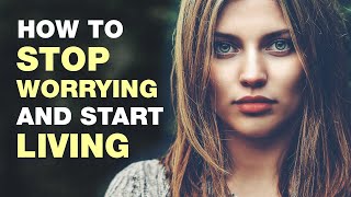 How To Stop Worrying and Start Living [upl. by Eelrebma]