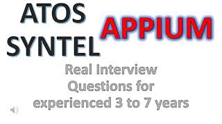 ATOS SYNTEL Real Time Appium Automation Testing Interview Questions for exp 3 to 7 yrs appium [upl. by Weiner]