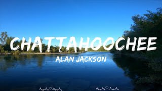 Alan Jackson  Chattahoochee  Mina Music [upl. by Ahsram]