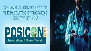 POSICON2025 31st Annual Paediatric Orthopaedic Society of India conference [upl. by Mimajneb763]