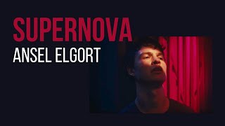 Ansel Elgort  Supernova Lyric Video [upl. by Philip]