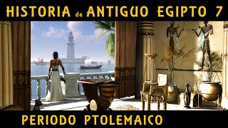 ANTIGUO EGIPTO 7 El Egipto Ptolemaico  De Ptolomeo I a Cleopatra VII Documental Historia [upl. by Negrom445]