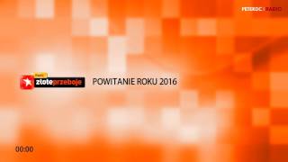 Radio Złote Przeboje  powitanie roku 2016 [upl. by Epolulot]