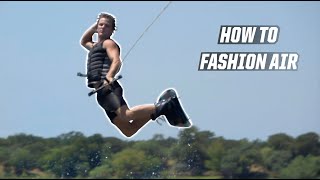 FASHION AIR  WAKEBOARDING  HOW TO [upl. by Leitao]