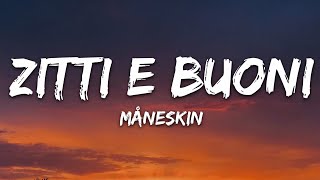 Måneskin  ZITTI E BUONI Lyrics Italy 🇮🇹 Eurovision 2021 [upl. by Alver]