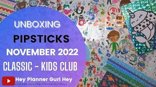 💜 PIPSTICKS  CLASSIC KIDS CLUB PACK  November 2022  UNBOXING [upl. by Ahsiekyt]