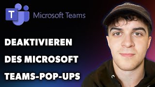 Deaktivieren des Microsoft TeamsPopups Leitfaden 2024 [upl. by Ltsyrk]