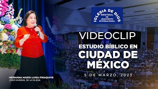 Videoclip Estudio Bíblico en Ciudad de México con la Hna María Luisa Piraquive  5 de marzo 2023 [upl. by Sapowith]