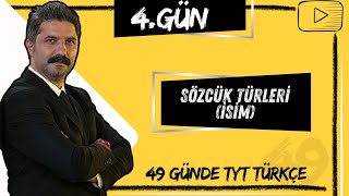 Sözcük Türleri  İSİM  49 Günde TYT Türkçe Kampı  4GÜN [upl. by Teahan]